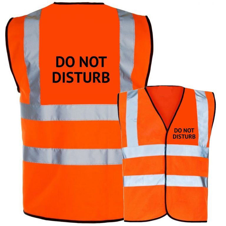 Do Not Disturb Pre Printed Hi Vis Safety Vest Waistcoat Tabard Simply Hi Vis Clothing UK